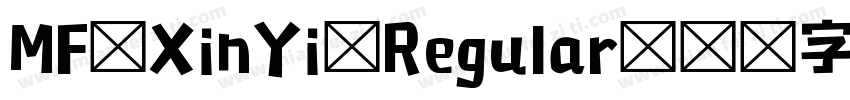 MF XinYi Regular字体转换